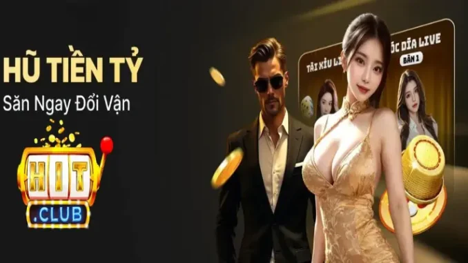 Chơi Game Bài Hitclub - Nơi Đam Mê Gặp Gỡ Cơ Hội